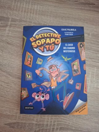 Libro infantil juvenil. EL DETECTIVE SOPAPO Y TU.