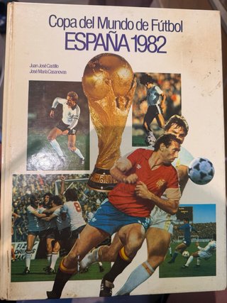 Libro “Copa del Mundo de Fútbol España 1982”, de J