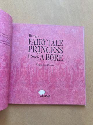 Being a Fairytale Princess Is Such a Bore (Egal...