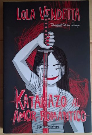 Lola Vendetta: Katanazo al amor romantico