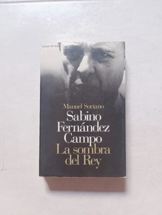 Sabino Fernández Campo: La sombra del rey