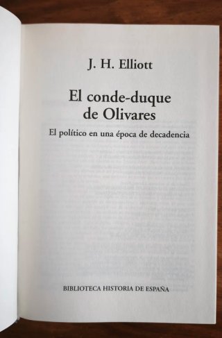 El Conde-Duque de Olivares. John Elliott.