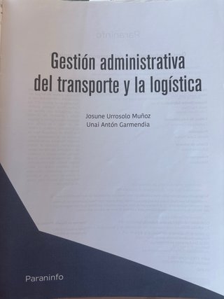Gestión administrativa del transporte y la logi...