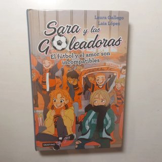 4. Sara y las Goleadoras. El fútbol y el amor so..