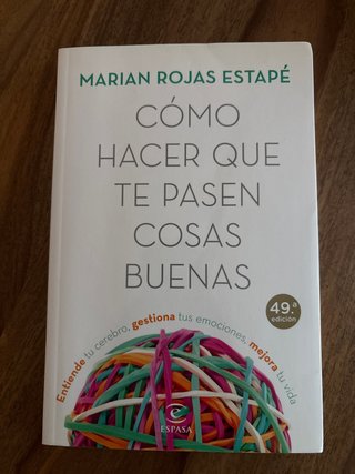 Cómo hacer que te pasen cosas buenas : entiende...