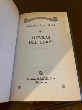 Tierras del Ebro : Sebastian Juan Arbó