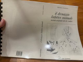 Il drenaggio linfatico. Manuale in estetica. Me...