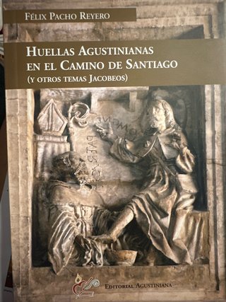 Huellas agustinianas en el Camino de Santiago -...