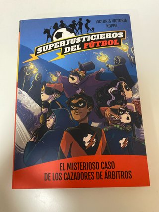 Superjusticieros del Fútbol 2. El misterioso ca...
