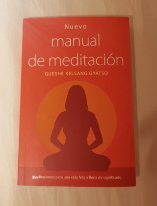 Nuevo manual de meditación: Meditaciones para u...