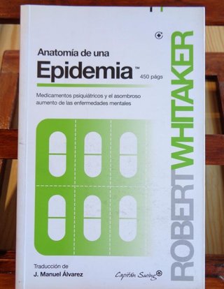 Anatomía de una epidemia. Medicamentos psiquiátric