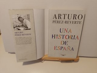 UNA HISTORIA DE ESPAÑA Arturo Perez-Reverte