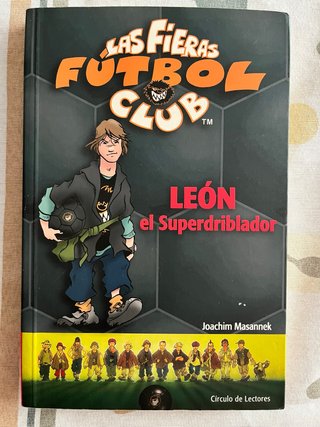 Las fieras futbol club. León el superdriblador