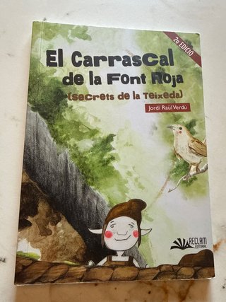 El Carrascal de la Font Roja (secrets de la Tei...