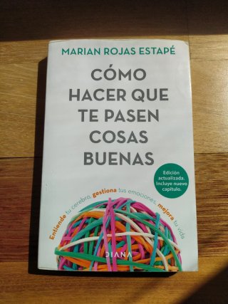 Cómo Hacer Que Te Pasen Cosas Buenas: Entiende ...