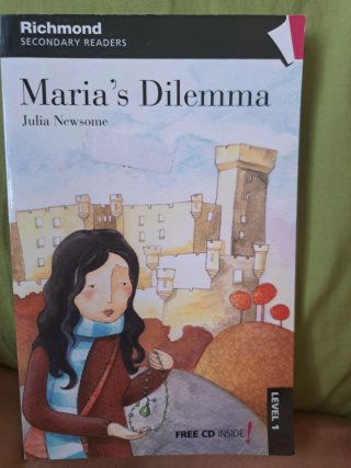 RICHMOND SECONDARY READERS MARIA'S DILEMMA LEVEL 1