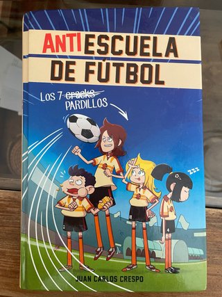 Antiescuela de Fútbol #1. Los 7 Craks / Soccer ...