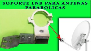 Soporte LNB Antena Parabólica
