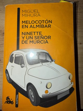 Melocotón en almíbar ; Ninette y un señor de Mu...