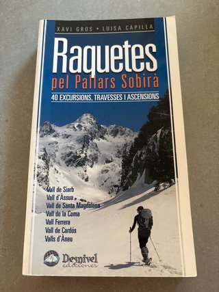 Raquetes pel Pallars Sobirà 40 excursions, trav...