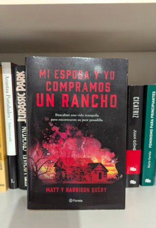 Mi esposa y yo compramos un rancho