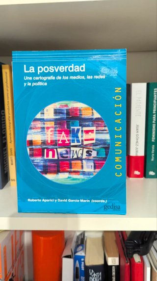 La posverdad : una cartografía de los medios, l...