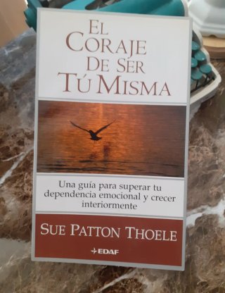 El Coraje de Ser Tu Misma Una Guia Para Superar...