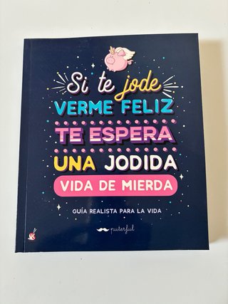 Libro Si te jode verme feliz (Puterful)