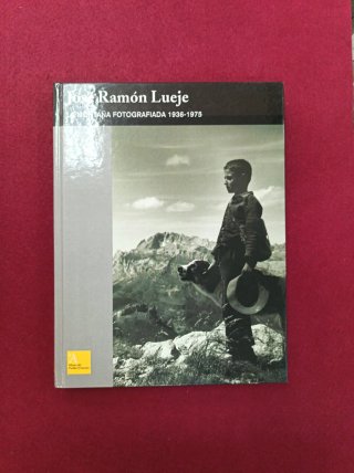 LA MONTAÑA FOTOGRAFIADA (1936-1975): JOSE RAMON...