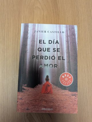 El dia que se perdió el amor de Javier Castillo