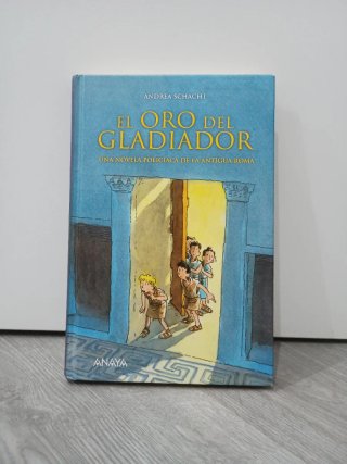 El oro del gladiador Una novela policíaca de la...