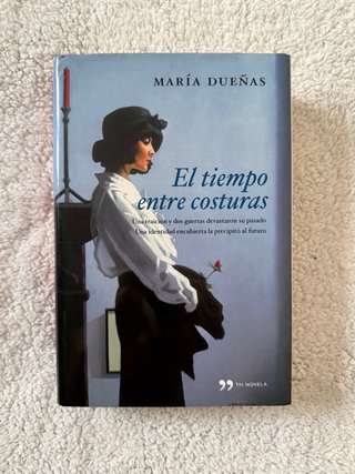 El tiempo entre costuras - María Dueñas