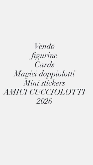 Figurine e Cards Amici Cucciolotti 2026
