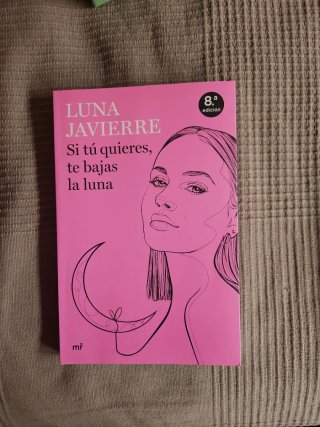 Si tú quieres, te bajas la luna