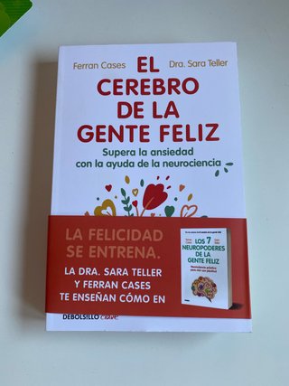 El cerebro de la gente feliz: Supera la ansieda...