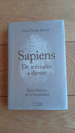 Sapiens. De animales a dioses: Una breve historia
