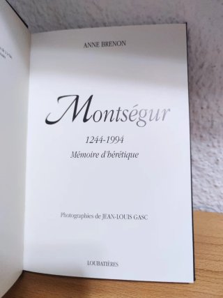 Montségur 1244-1994 Mémoire d'hérétique