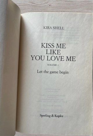 Let the game begin. Kiss me like you love me 1