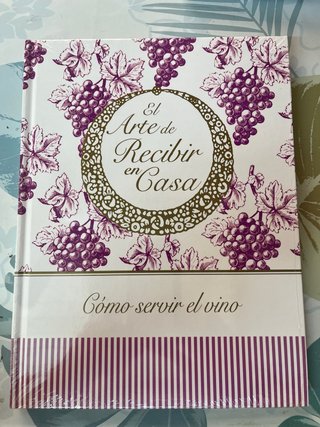 El arte de recibir en casa. Como servir el vino.