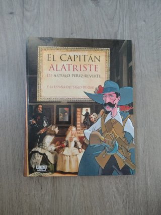 El Capitán Alatriste y la España del Siglo de Oro
