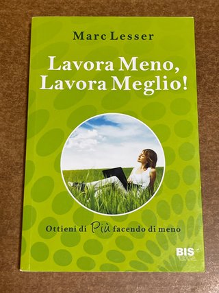 Lavora meno, lavora meglio. Ottieni di più face...