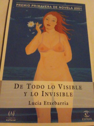 De Todo lo Visible y lo Invisible: Una novela s...