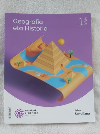 Geografia eta Historia, 1 DBH, Munduak eraikitz...