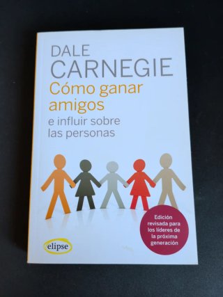 Cómo Ganar Amigos e Influir sobre las Personas
