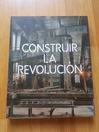 Construir la revolución. Arquitectura