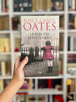 La hija del sepulturero. Carol oates