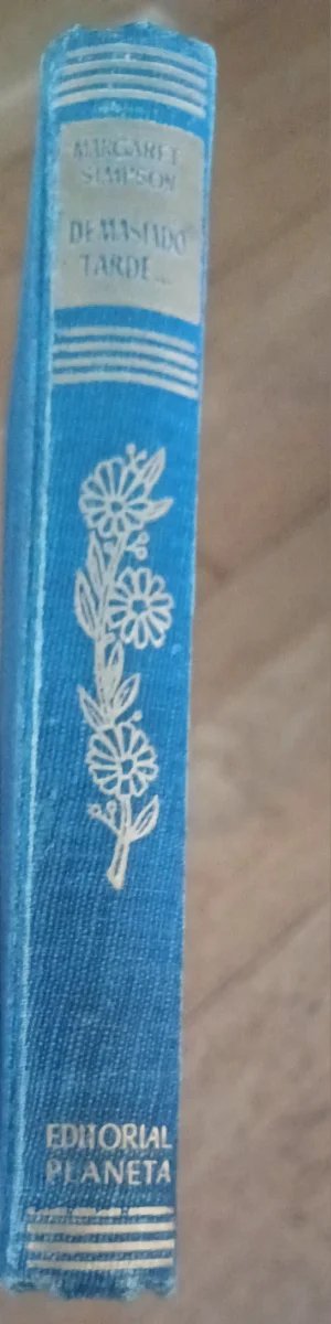 Libro "Demasiado Tarde" primera edición marzo 1949