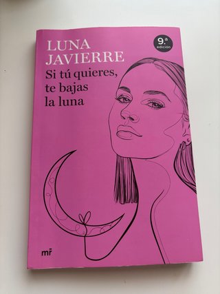 Si tú quieres, te bajas la luna