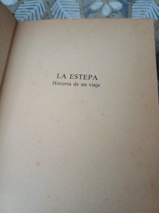 La Estepa .historia de un viaje . Y Mi Vida