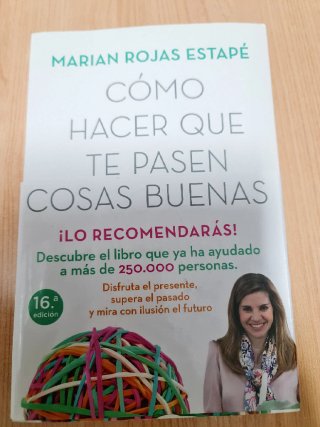 Cómo hacer que te pasen cosas buenas : entiende...